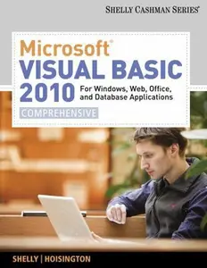 USED-Microsoft Visual Basic 2010: For Windows, Web, Office, and Database Applications: Comprehensive by Gary B. Shelly (Paperback)