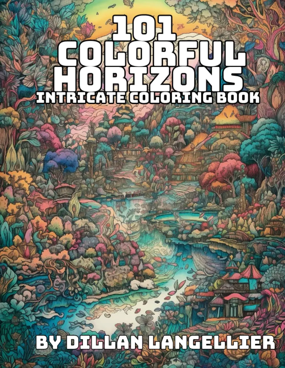 101 Colorful Horizons Intricate Coloring Book