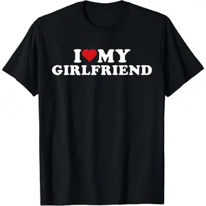 I Love My Hot Girlfriend I Heart My Hot Girlfriend GF T-Shirt