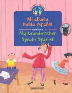 USED-Mi Abuela Habla Español My Grandmother Speaks Spanish (Spanish and English Edition) by Adela Basch (Hardcover)