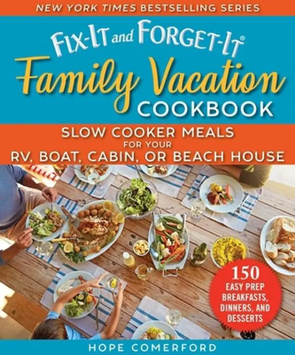 USED Book - Fix-It and Forget-It Family Vacation Cookbook: Slow Cooker Meals for Your Rv, Boat, Cabin, or Beach House by Comerford, Hope (Paperback) - english