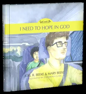 USED-I Need to Hope in God: God and Me Series, Volume 2 by Beeke, Joel R. (Hardcover)