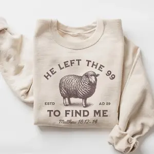 Jesus Leaves The 99 To Find Me Matthew Bible Verse Sweatshirt, The Lord is My Shepherd Christian Shirt