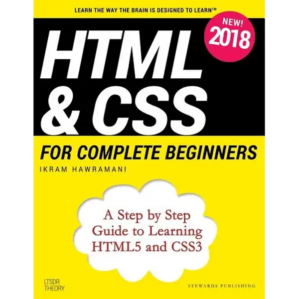 HTML & CSS for Complete Beginners: A Step by Step Guide to Learning HTML5 and CSS3 - Paperback