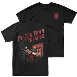 Workman EMS T Shirt 2 Sides, Faster Than The Reaper Graphic Tee, EMT Paramedic Hospital Scene Design, Dark Humor First Responder Shirt, Soft Cotton Blend Tee, Gift for EMTs & Paramedics
