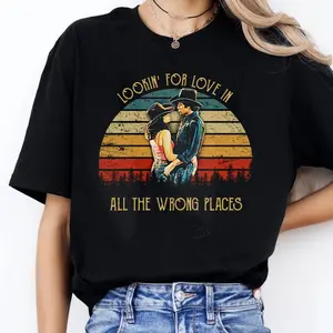 Bud And Sissy Looking For Love In All The Wrong Places Shirt, Retro 80s Country Movie Quote Tee, Vintage Romance Unisex T-Shirt, Cowboy Couple Gift Cotton Fashion