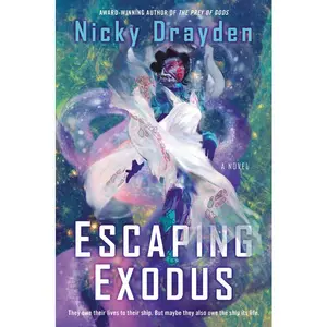 Escaping Exodus: A Novel by Nicky Drayden [Paperback Book]