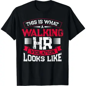 Hr Violation Looks Like Payroll Job T-Shirt,Made in USA