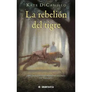 USED-La Rebelión del Tigre by DiCamillo, Kate (Paperback)