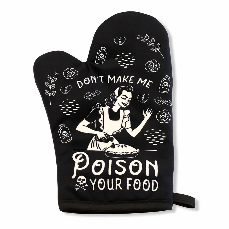 Don't Make Me Poison Your Food Oven Mitt Funny Sarcastic Graphic Kitchen Accessories Funny Graphic Kitchenware Bakeware Funny Food  Novelty Cookware Black