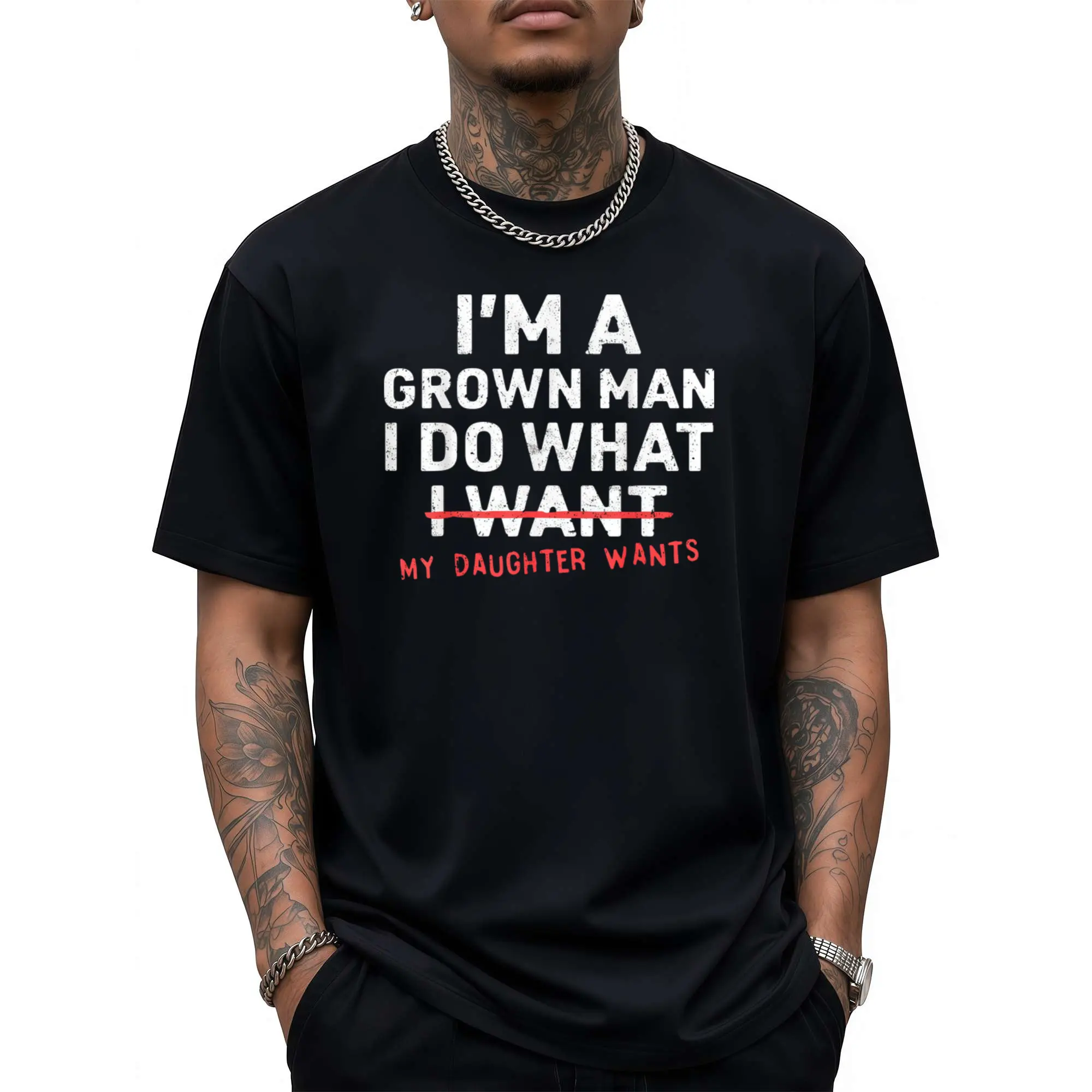 Funny Dad Father I'm A Grown Man I Do What My Daughter Wants T-Shirt