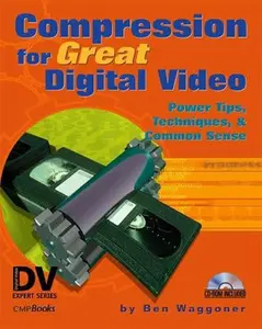 USED Book - Compression for Great Digital Video: Power Tips, Techniques, and Common Sense (With CD-ROM) by Ben Waggoner (Paperback) - english