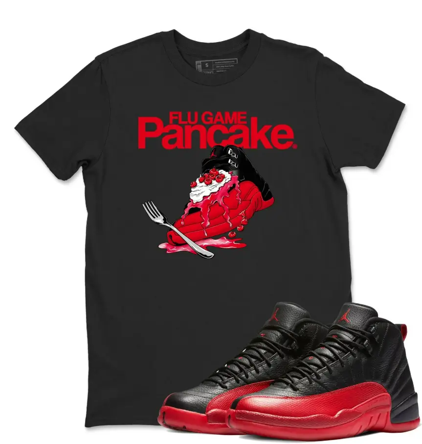 Flu Game Pancake Unisex Graphic T-Shirts To Match Sneakers 12s Retro Flu Game, 12 Flu Game Outfit, Graphic Tees, Womenswear Top T-Shirt