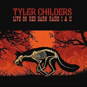 Tyler Childers - Live On Red Barn Radio I & II NEW Vinyl Record 752830289673