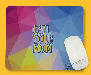 CALL YOUR MOM - FUNNY KALEIDOSCOPE MOUSE PAD