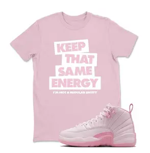 Pink T-Shirt To Match Jordan 12 Pearl Pink, Pearl Pink 12 Shirt, Keep That Same Energy Shirt, Gift for Birthday, Woman Clothing, Size S-5XL