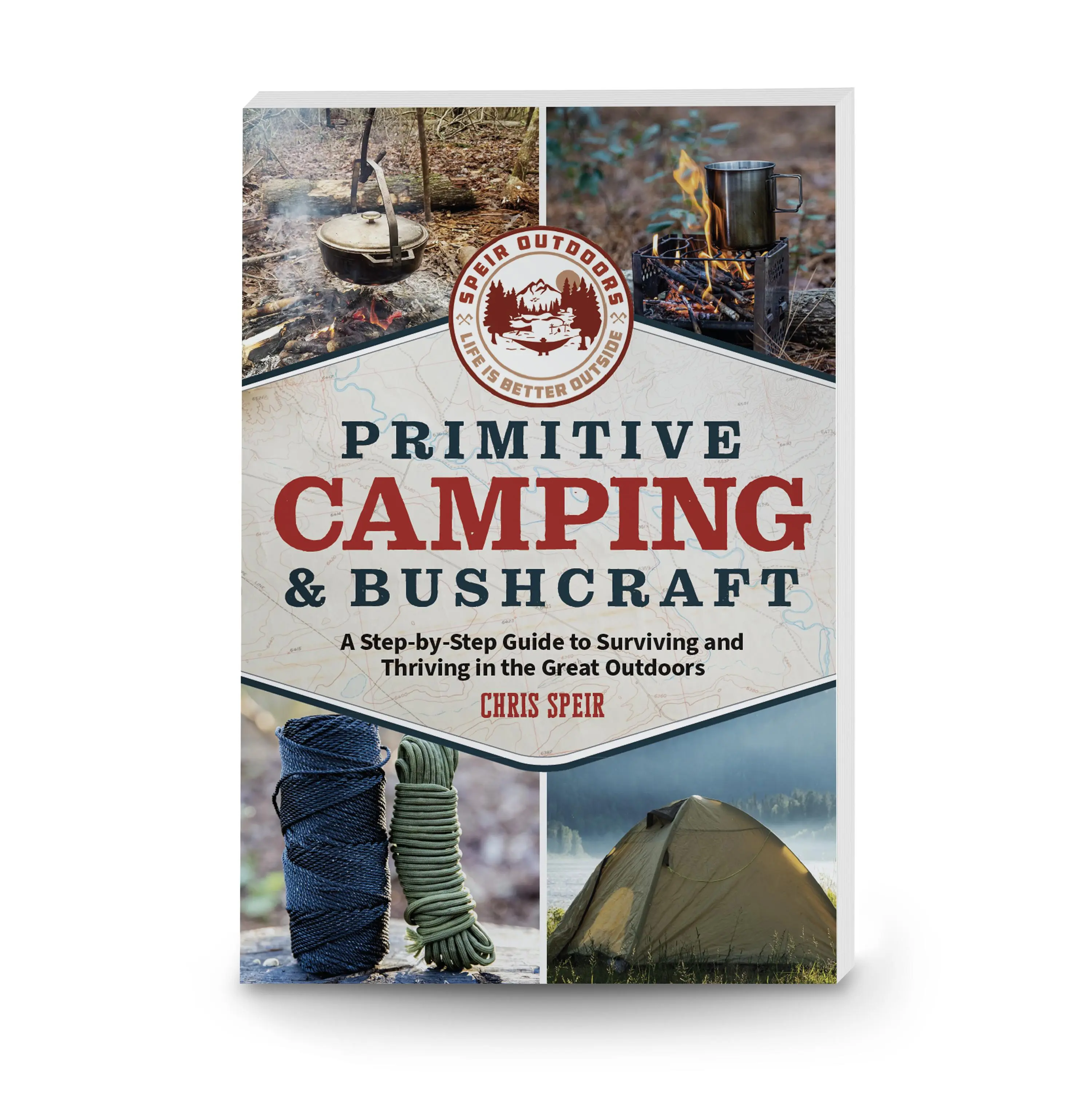 Primitive Camping and Bushcraft (Speir Outdoors): A step-by-step guide to camping and surviving in the great outdoors Paperback
