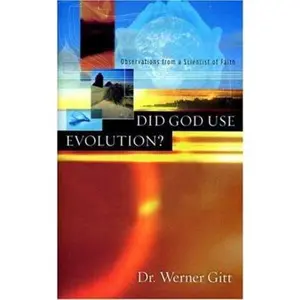 USED-Did God Use Evolution?: Observations from a Scientist of Faith by Gitt, Werner (Paperback)