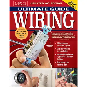 Ultimate Guide to Wiring, Updated 10th Edition: Meets Current National Electrical Code Standards (Creative Homeowner) - DIY Home Electrical Installations and Repairs, Switches, Outdoor, LED Compatibility
