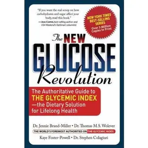 USED-The New Glucose Revolution: The Authoritative Guide to the Glycemic Index -- The Dietary Solution for Lifelong Health by Dr. Jennie Brand-Miller MD (Paperback)