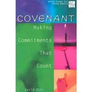 USED-Covenant: Making Commitments That Count by David Otto (Paperback)