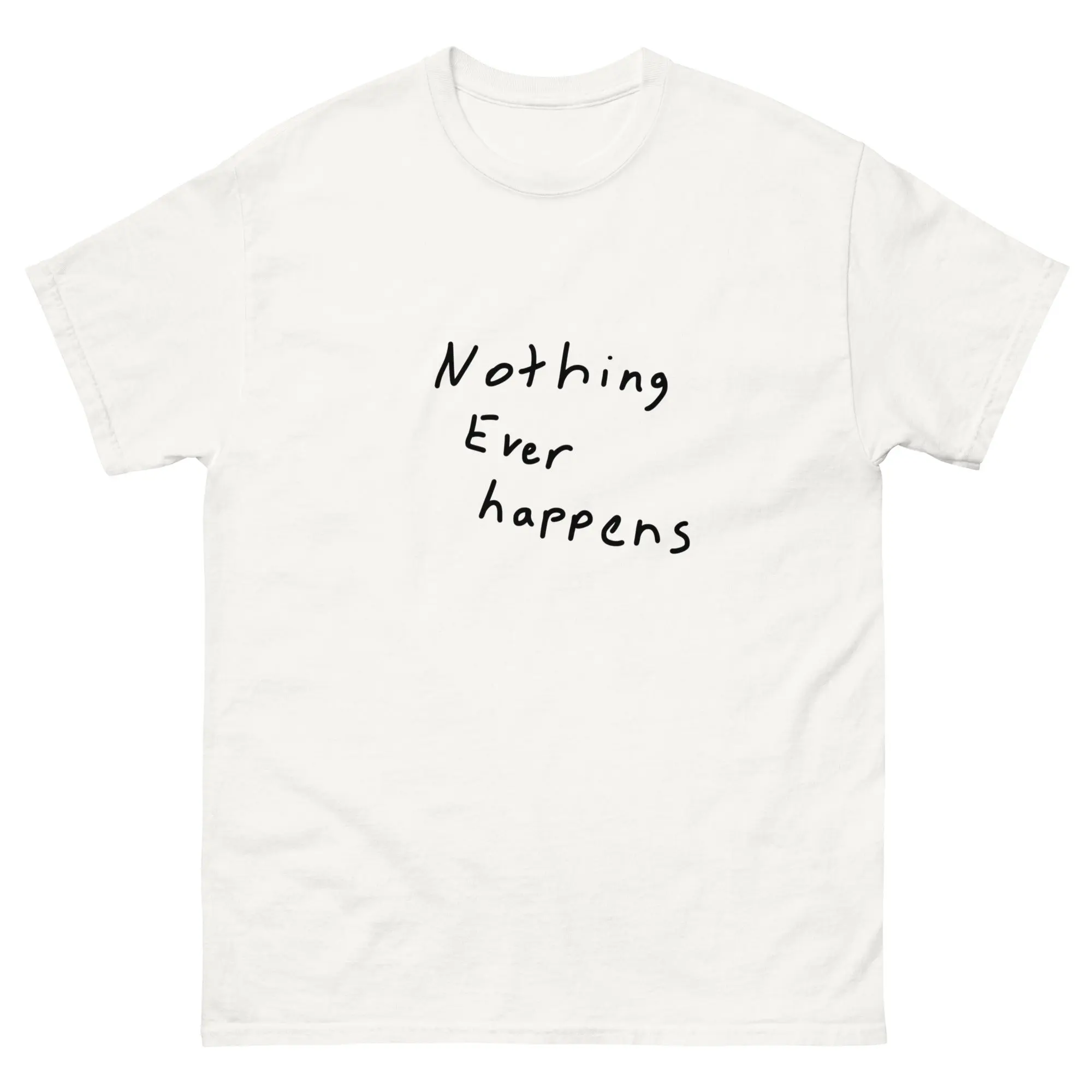 Nothing Ever Happens Handwritten Text Graphic T‑Shirt Minimalist Emo Moody Aesthetic Casual Short Sleeve Tee