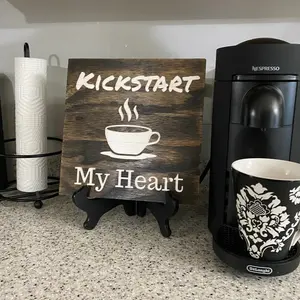 Kickstart My Heart Coffee Sign