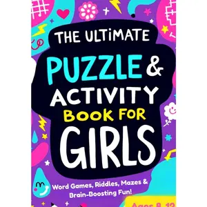 The Ultimate Puzzle & Activity Book for Girls: Word Games, Riddles & Brain-Boosting Fun to Inspire Brilliant Girls Ages 8–12 (The Curious Collection)