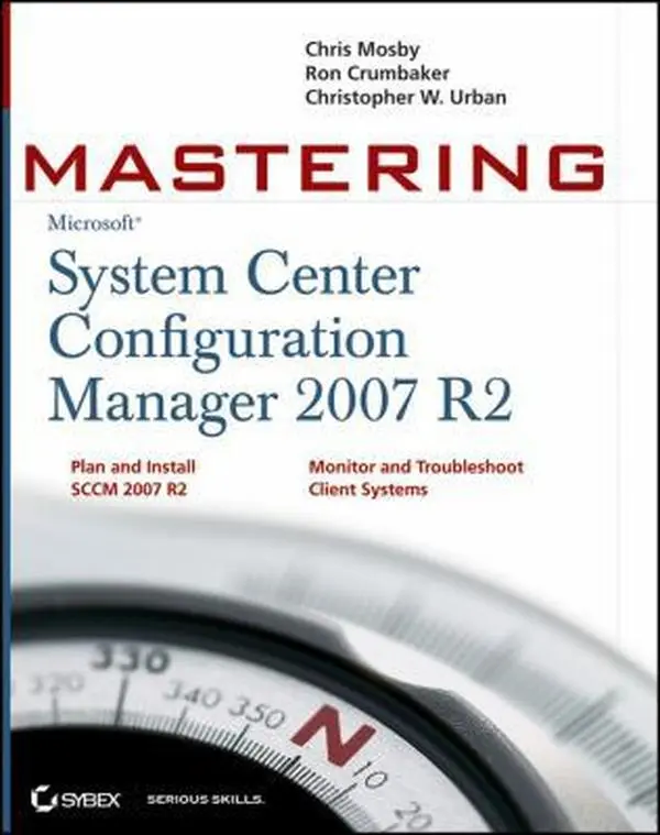 USED-Mastering Microsoft System Center Configuration Manager 2007 R2 by Chris Mosby (Paperback)