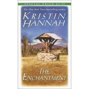 USED-The Enchantment by Kristin Hannah (Unknown)