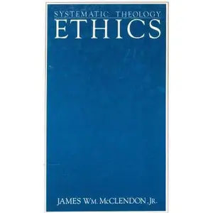 USED-Systematic Theology, Vol. 1: Ethics by James William McClendon (Hardcover)