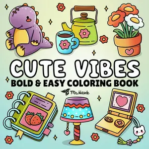 Cute Bold and Easy Coloring Book: 40 Fun and Simple Thick Line Designs with Cozy Hygge Vibes for Adults & Teens (Bold and Easy Coloring Books)