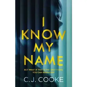 USED-I Know My Name by C.J. Cooke (Paperback)