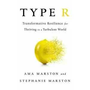 USED-Type R: Transformative Resilience for Thriving in a Turbulent World by Marston, Ama (Hardcover)