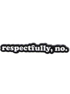 "Respectfully,no" Funny Letter Brooch Pin Zinc Alloy Unique Badge for Hats Clothes Backpacks Perfect Gift Accessory,Stylish Casual Design All Season Wear Hat Pins