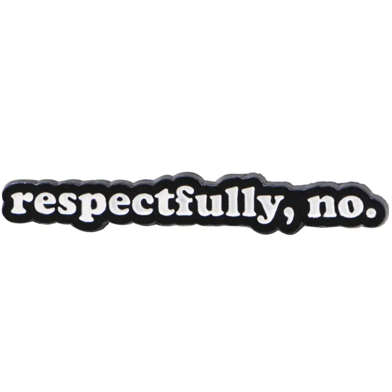 "Respectfully,no" Funny Letter Brooch Pin Zinc Alloy Unique Badge for Hats Clothes Backpacks Perfect Gift Fashion Accessory,Stylish Casual Design All Season Wear Hat Pins