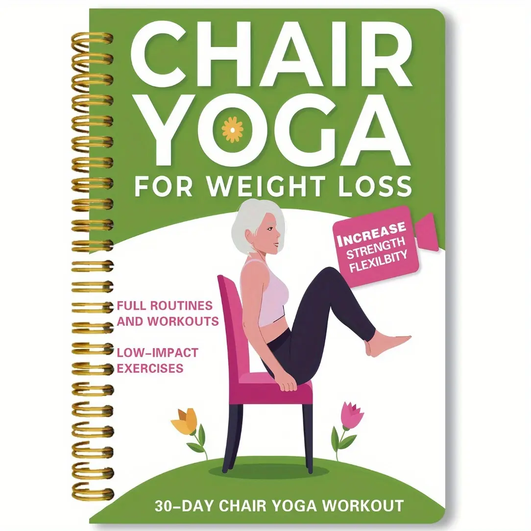 30-Day Chair Yoga Guide for Weight Loss & Flexibility, Beginner-Friendly Exercise Book, Includes 60 Movements, Ideal for Seniors & Adults