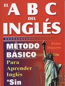 ABCs del Ingles: Metodo Basico Para Aprender Sin Maestro (English and Spanish Edition) Paperback – Student Calendar, February 25, 1999