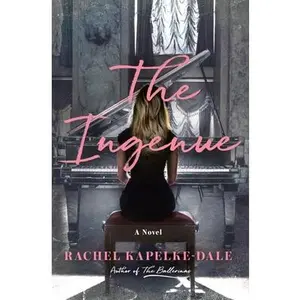 USED-The Ingenue by Kapelke-Dale, Rachel (Hardcover)