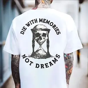DIE WITH MEMORIES NOT DREAMS Skull Hourglass Print Men's T-Shirt, Top Menswear, Cotton Tee Shirt Casual Streetwear