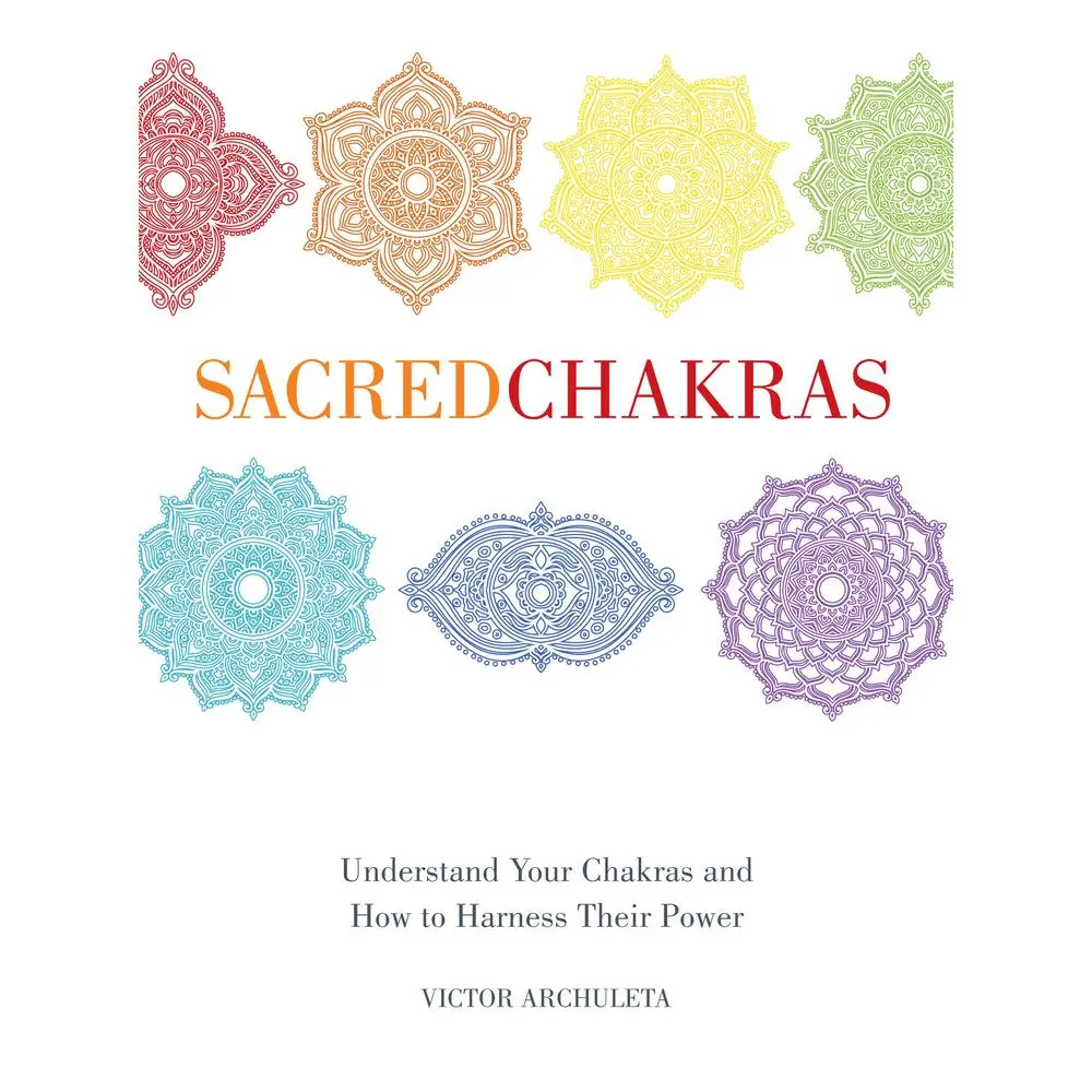 USED Book - Sacred Chakras: Understand Your Chakras and How to Harness Their Power by Archuleta, Victor (Hardcover) - english