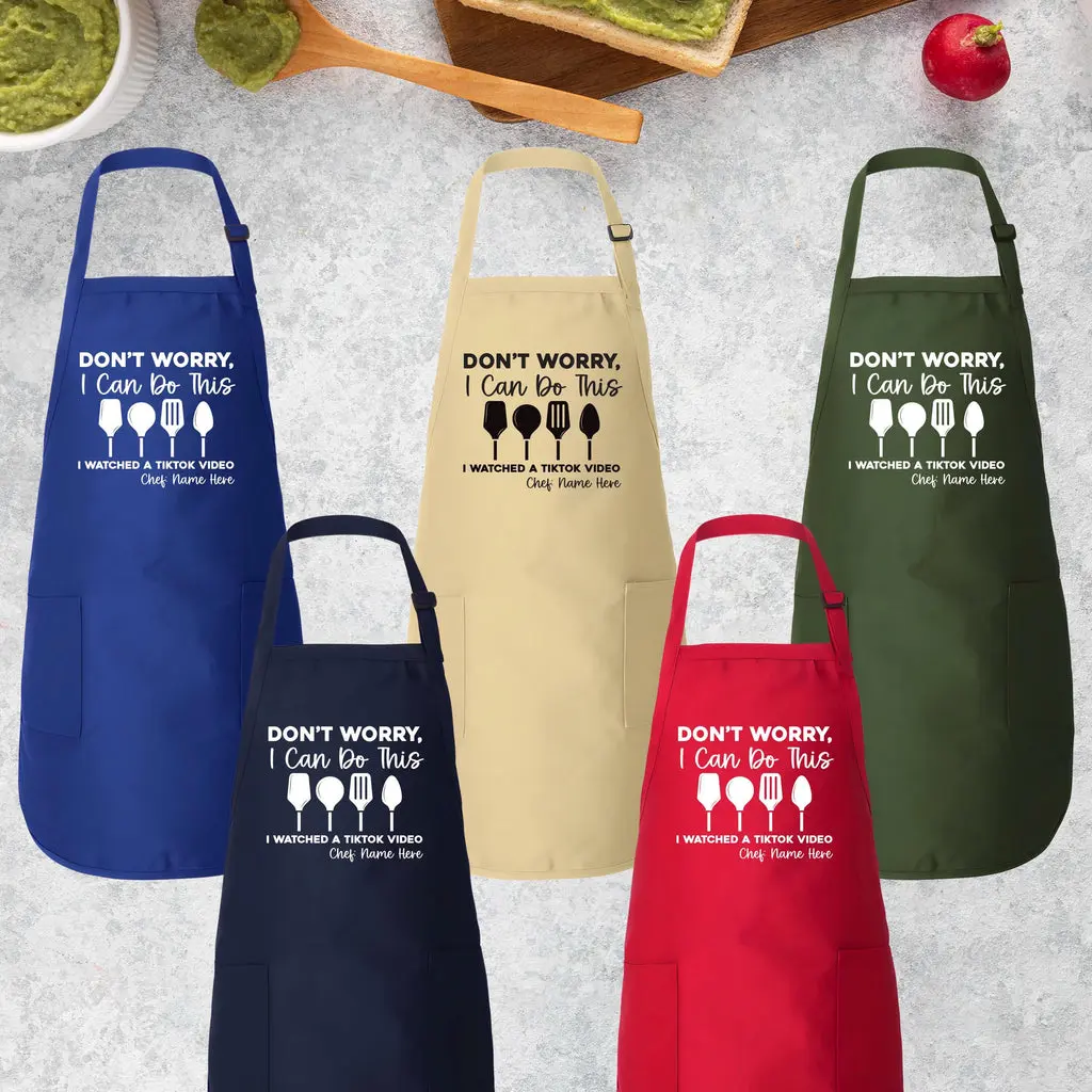 Don’t Worry I Can Do This I Watched a TikTok Video Grill Apron, Adjustable Neck, Full-Length Personalized Kitchen Apron with Pockets