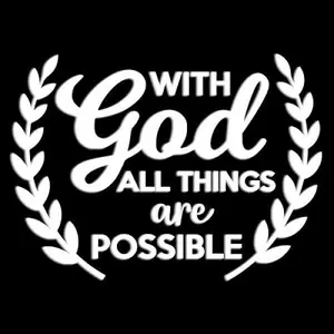 with GOD All Things are Possible Sticker – Vinyl Decal for Laptop–Removable Waterproof Sticker for Door – Indoor & Outdoor for Wall – Easy use for Car, SUV & Van – White – MAZ 380
