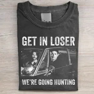 Supernatural Get In Loser We Are Going Hunting Supernatural Vintage TShirt, Gift for Men, Gift for Women, Crew Neck T-shirt, Trending T-shirt