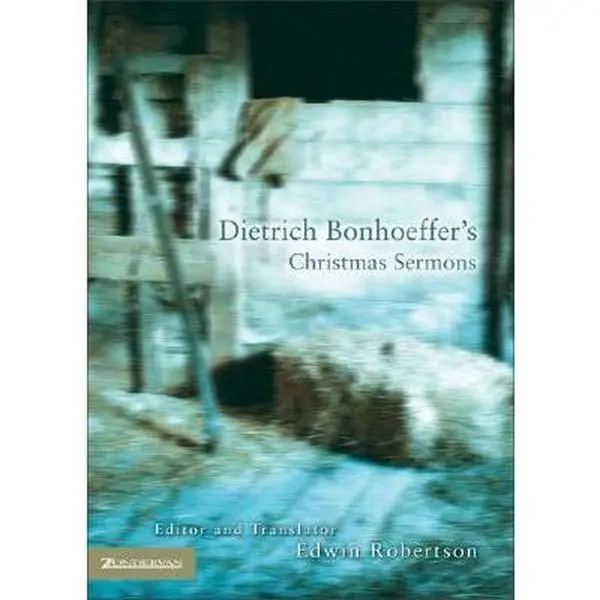 USED-Dietrich Bonhoeffer's Christmas Sermons by Dietrich Bonhoeffer (Hardcover)