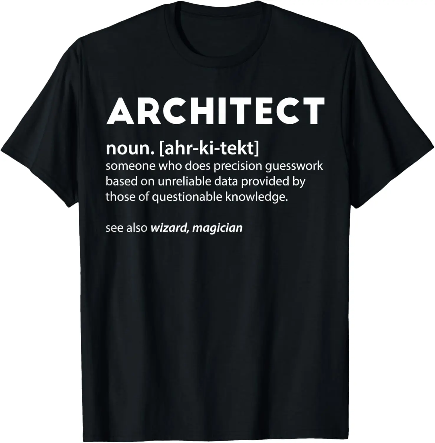 Funny Architect Meaning Noun Definition Architecture Saying Summer Casual Shortsleeve Cotton T-Shirt