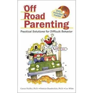 USED-Off Road Parenting: Practical Solutions for Difficult Behavior by Caesar Pacifici (Paperback)
