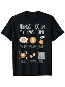 Things I Do Spare Time Bitcoin BTC Crypto Cryptocurrency T-Shirt Suitable for unisex personality casual round neck outdoor short-sleeved t-shirt slightly elastic 100% cotton S-XXXL