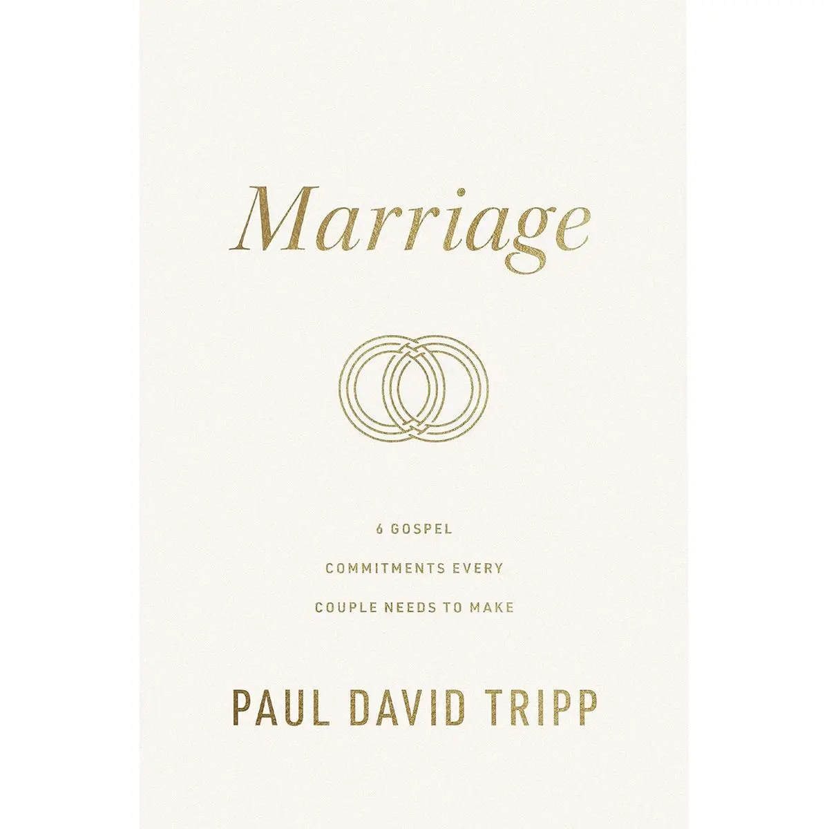 Marriage: 6 Gospel Commitments Every Couple Needs to Make Hardcover – April 20, 2021