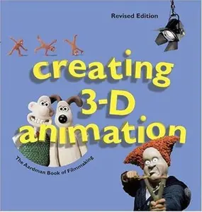 USED-Creating 3-D Animation: The Aardman Book of Filmmaking by Peter Lord (Hardcover)